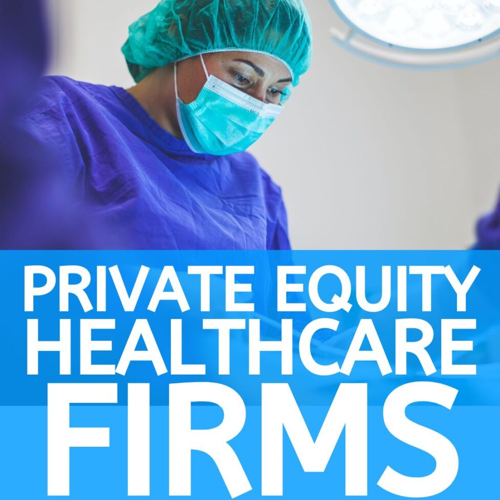 Healthcare Private Equity Firms Healthcare Private Equity Funds Healthcare. The Largest healthcare Private Equity Firms & Healthcare PE Firms Guide to Healthcare Private Equity Funds