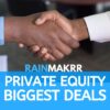 Private Equity Biggest Deals Recent Private Equity Deals