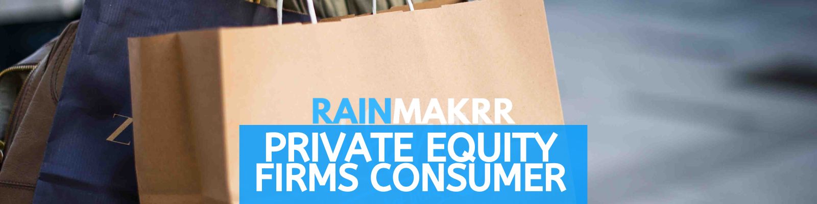 Private Equity Firms Consumer Products Private Equity Funds Consumer Brands DT