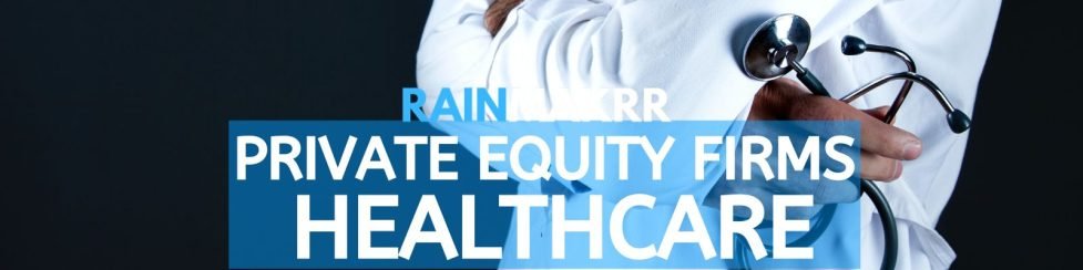 Private Equity Firms Healthcare