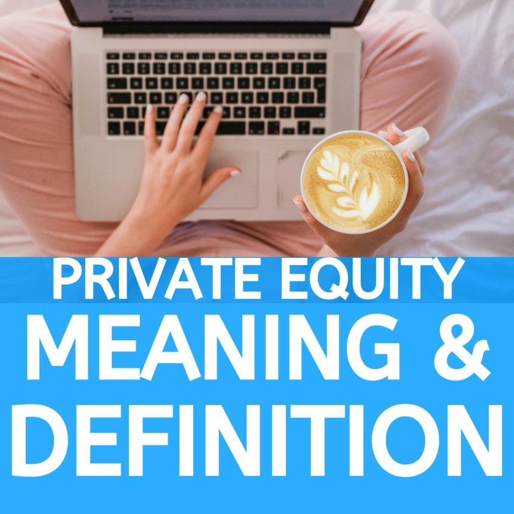 Private Equity Meaning Private Equity Definition