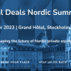 Private equity news norway Real Deals Nordics Summit 2023: A Comprehensive Overview of the Event