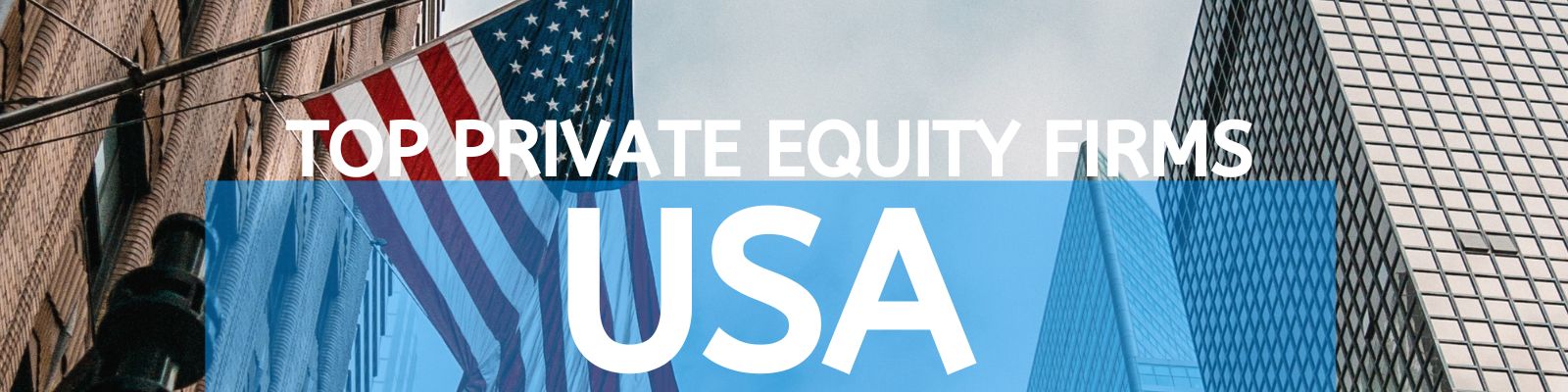 Top Private Equity Firms USA Private Equity Funds US DT