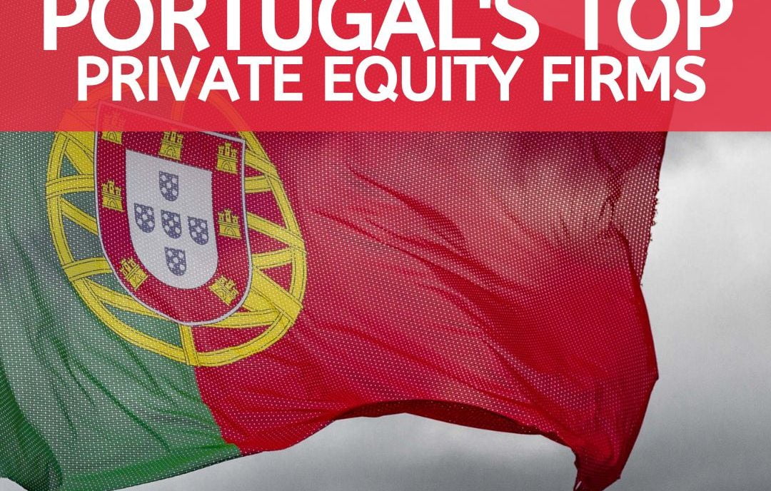 portugal private equity portugal top private equity firms portugal portuguese private equity funds
