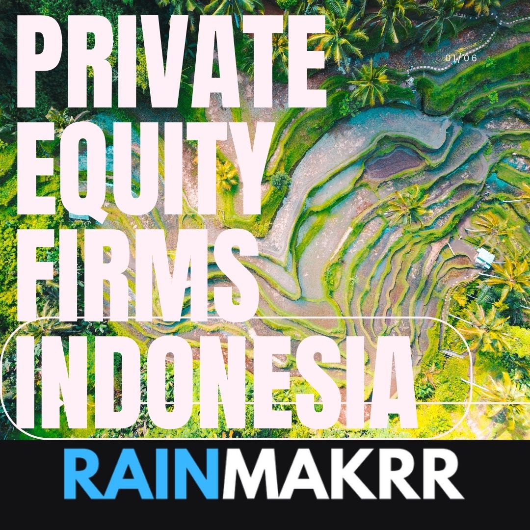 Private Equity Indonesia Private Equity in Indonesia Top Private Equity Firms Indonesia Investment firm Indonesia Indonesia Private Equity