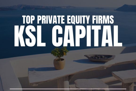 KSL Capital Partners top hotel private equity firms hotel top hospitality private equity firms hospitality pe firms hospitality
