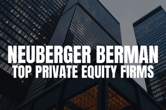 Neuberger Berman largest private equity firms in thew world top private equity firms biggest private equity firms in the world