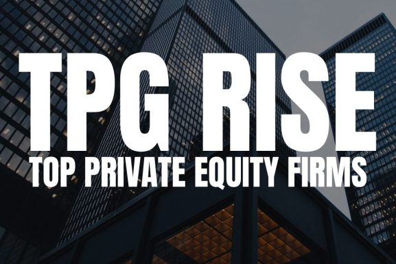 TPG Rise Climate largest private equity firms in the world top private equity firms biggest private equity firms in the world