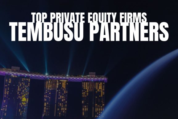 Tembusu Partners Top Private Equity Firms Singapore Top Private Equity Funds Singapore Top Private Equity Firms in Singapore PE Firms Singapore