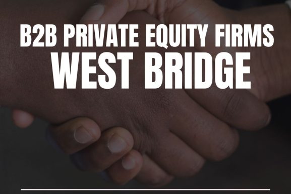 west bridge bb private equity firms bb private equity firms saas private equity firms software