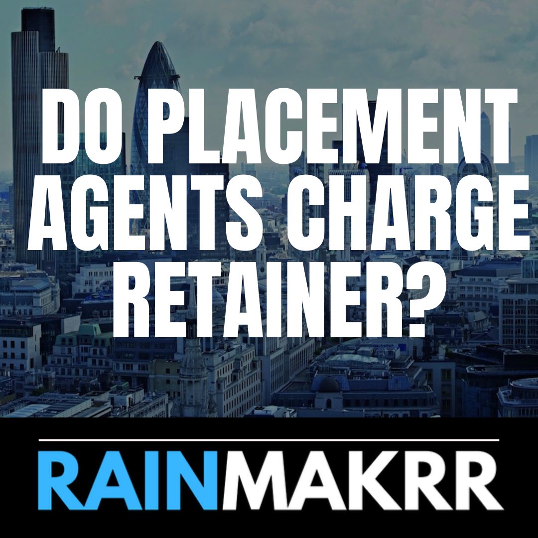 Do placement agents charge retainer