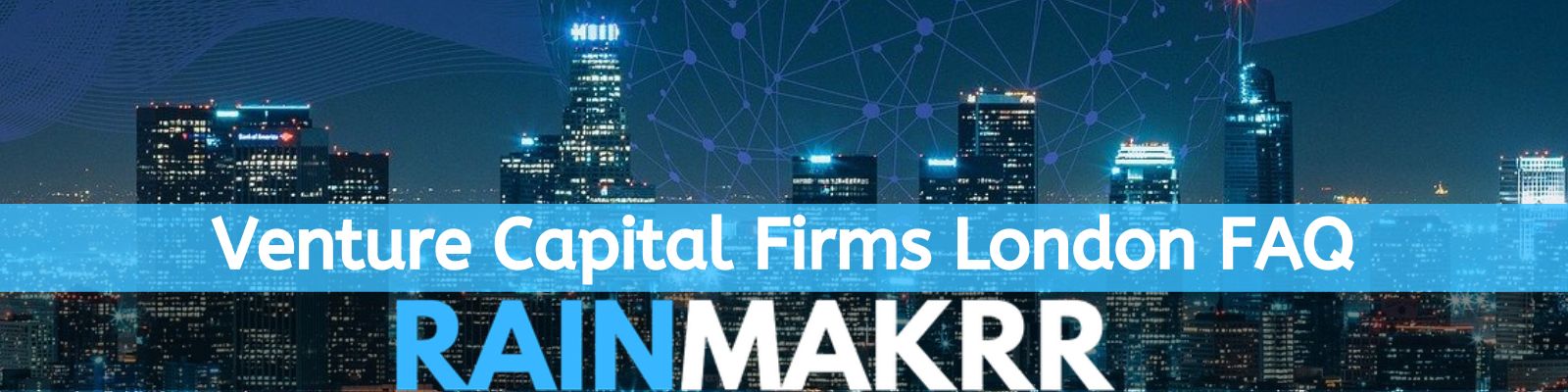 FAQ DT Top Venture Capital Firms London